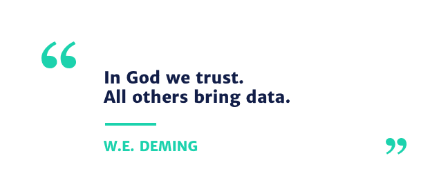 In God we trust. All others bring data.