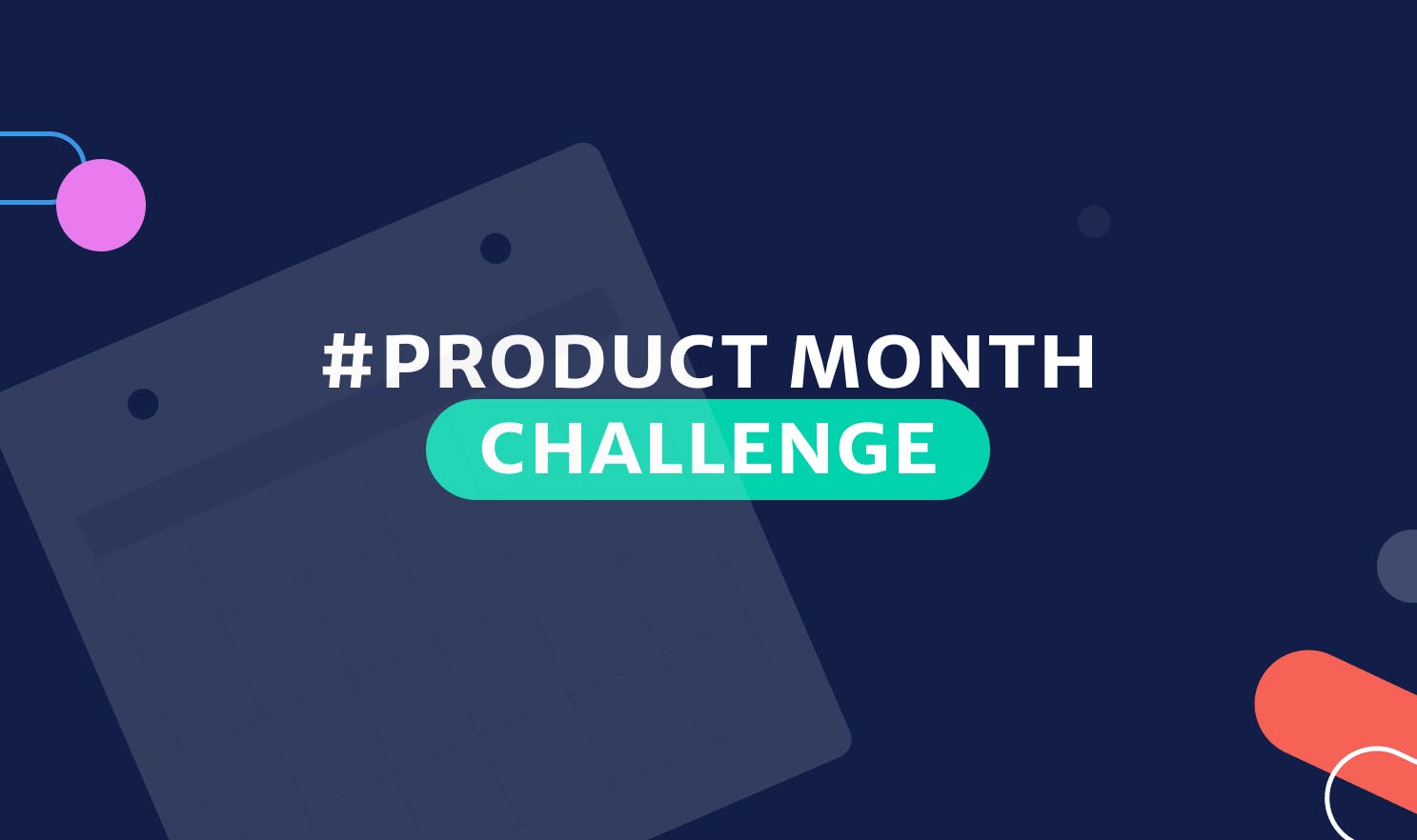 #ProductMonthChallenge: 30 Days to a Better PM